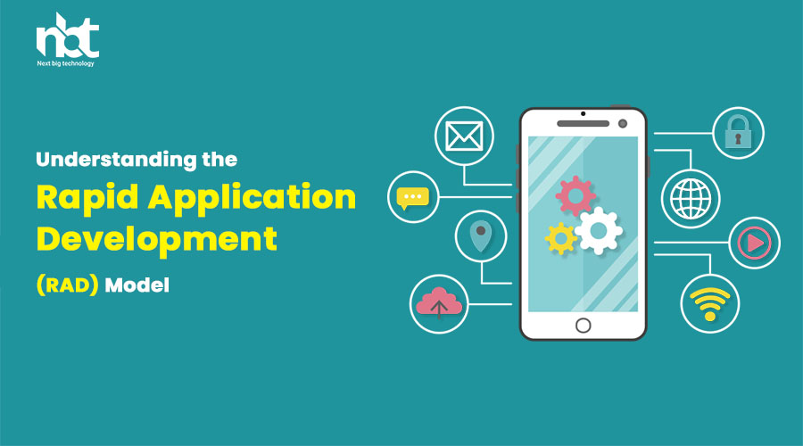 Understanding The Rapid Application Development RAD Model Next Big