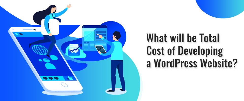 How Much Does It Cost to Build a WordPress Website?