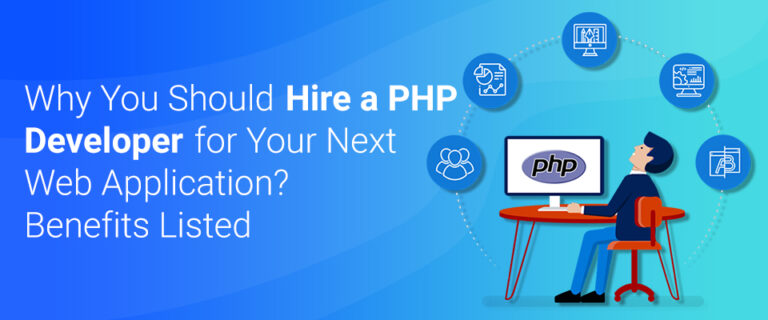 Why You Should Hire a PHP Developer for Your Next Web Application?