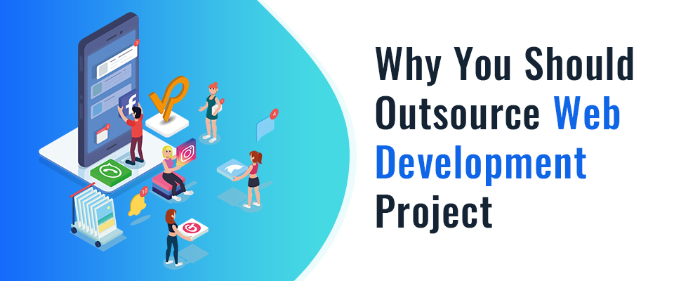 Benefits of Outsourcing Web Development Projects