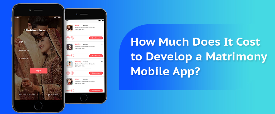 How Much Does It Cost to Develop a Matrimony Mobile App