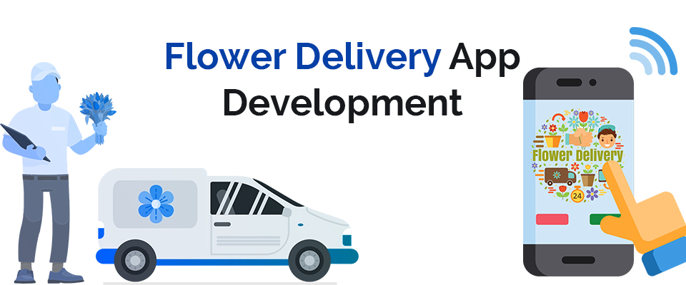 Flower Delivery App Development Company