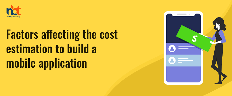 Factors affecting the cost estimation to build a mobile application