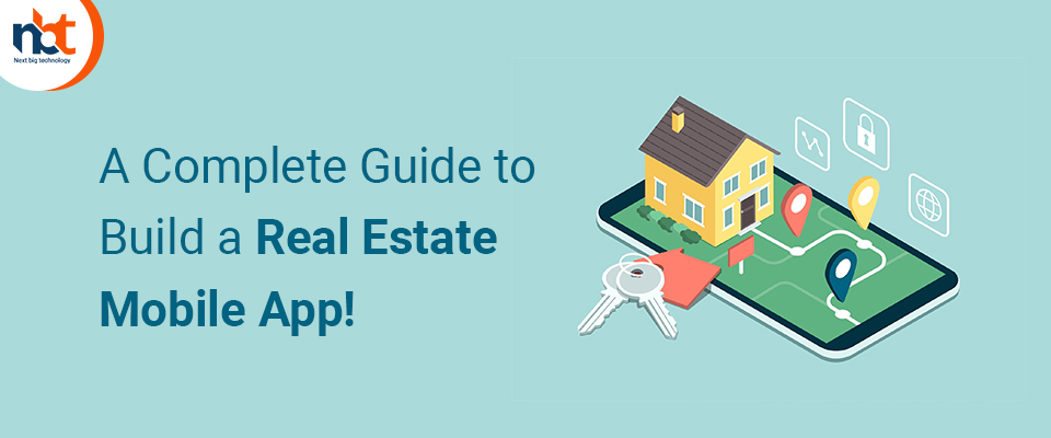 A Complete Guide to Build a Real Estate Mobile App!