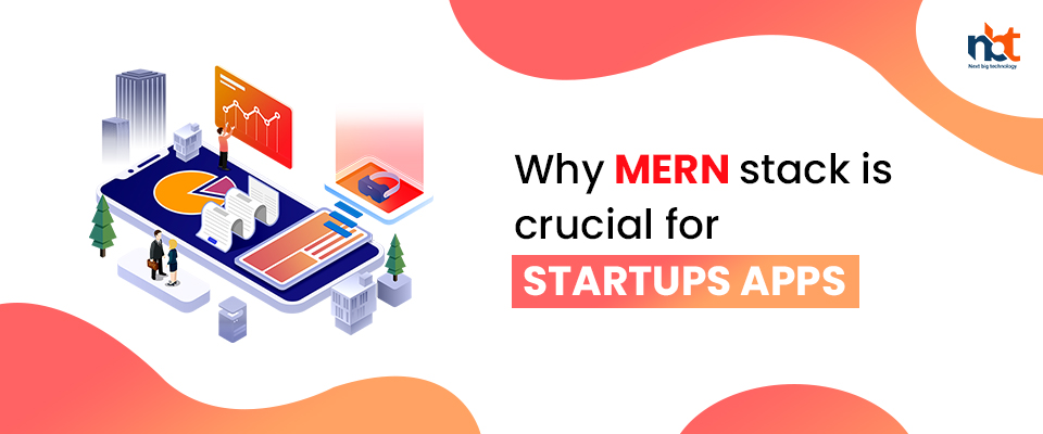 Why MERN stack is crucial for Startups apps?