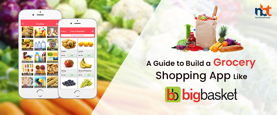 A Guide to Build a Grocery Shopping App Like BigBasket