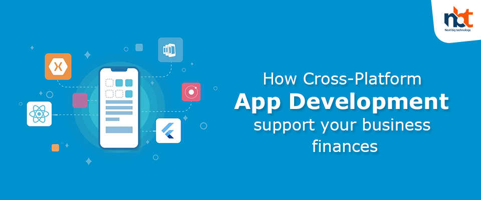 How Cross-Platform App Development support your business finances