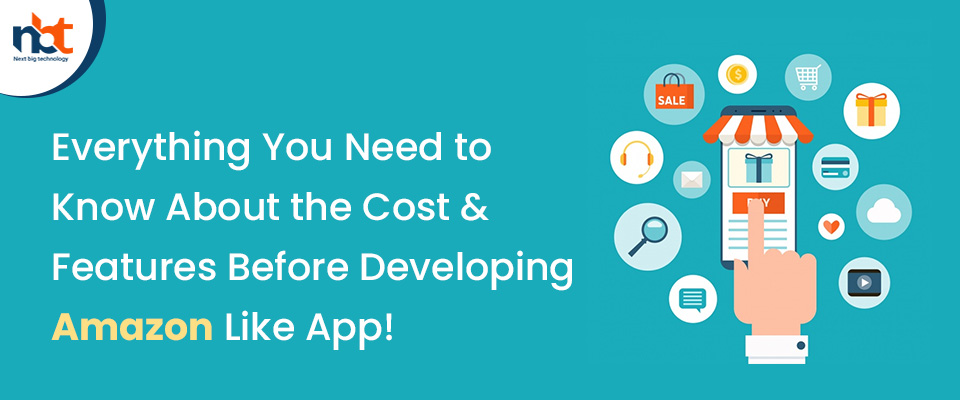 Cost & Features Before Developing Amazon Like App