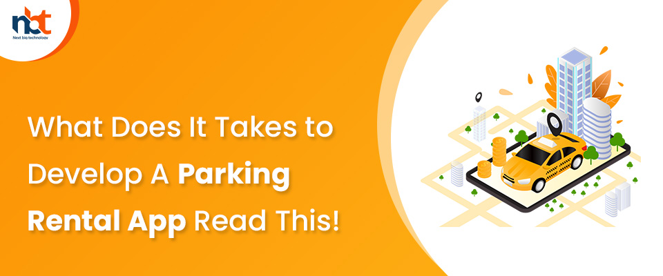 What Does It Takes to Develop A Parking Rental App