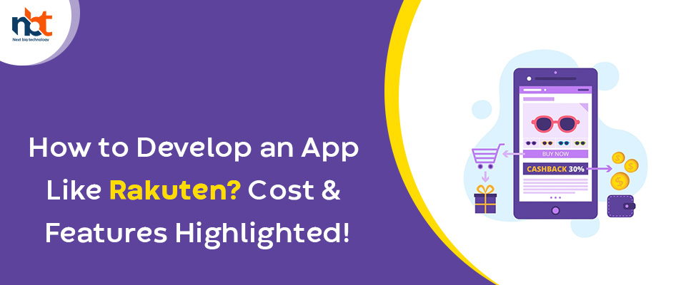 How to Develop an App Like Rakuten? Cost & Features Highlighted
