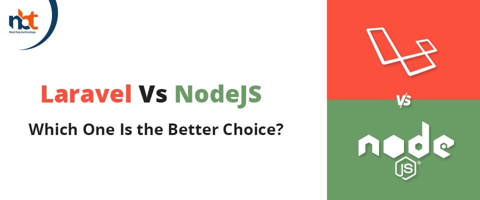Laravel VS NodeJS – Which One Is the Better Choice