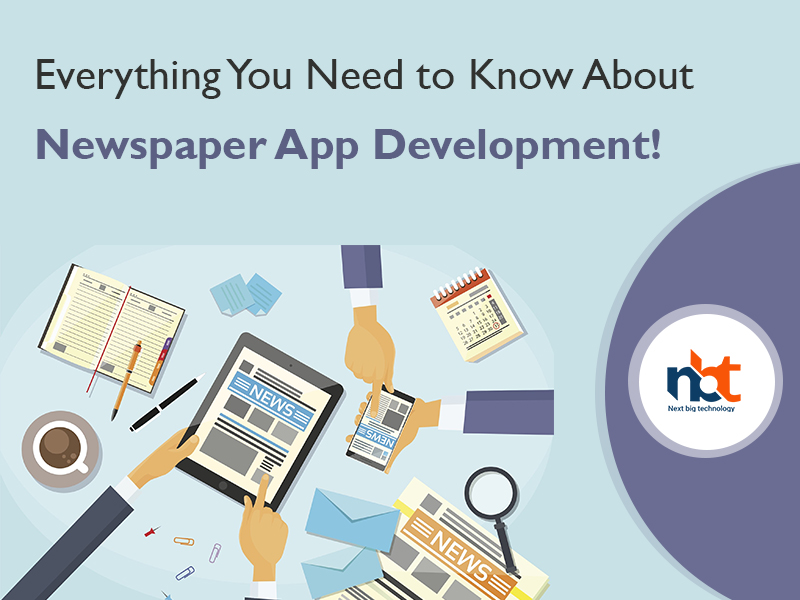 Everything You Need to Know About Newspaper App Development!