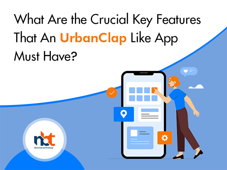 What Are the Crucial Key Features That An UrbanClap Like App Must Have