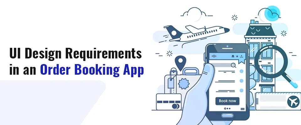 ui-design-requirements-in-an-order-booking-app