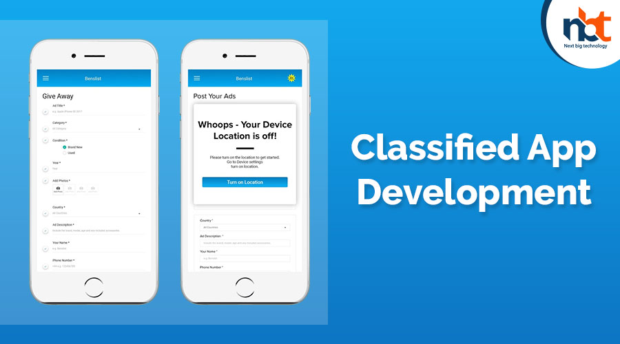 A classified app with extensive features is an ideal platform for growing and expanding your business because it aids in the promotion and advertising of your company's brand. You may buy, sell, or lease things online using a feature-rich and interactive application. What if you have a small business organization and you want to find a cost-effective advertising strategy to expand your client reach? You require classified advertising that are specifically tailored to your needs! When compared to other means of advertising, they are more cost-effective and allow you to contact your target audience more quickly. Craigslist, Quickr, and OLX are just a few of the well-known classified ad services. They provide free services to advertisers and marketers, assisting them in promoting their brands and directly reaching prospective clients. In order to acquire the finest solution at a reasonable price, we recommend that you use our classified app creation service. Classified advertising are pretty different from e-commerce websites in terms of functionality. A classified app can be used for a variety of different things (including B2B, B2C, and C2C). With a feature-rich app, you can sell, buy, or rent assets such as books, furniture, gadgets, pets, and real estate in real time, without having to wait. The software that we developed allows users to search for and locate products as well as pertinent information about them. The chat module enables new merchants and buyers to communicate with one another in real time. Working on your project for as long as you need is possible if you hire classified app developers from us. You are not need to commit to a long-term relationship and can hire our developers on a daily, weekly, or monthly basis. As your needs change, we provide you the flexibility to choose your resources and scale up or down your workforce as needed. Why Hire Classified App Developer? We at Next Big Technology provide a comprehensive service for classified app development that is tailored to your specific business needs. Here are some of the benefits of working with our classified app developer: User-Friendly Solutions If you want to make money in classified advertising, you must create an appealing app that users can use with ease. Timely Delivery We will develop and deploy your classified mobile application as soon as possible, allowing you to enter the market more quickly and earn the greatest amount of money possible. Cost-effective We provide an all-inclusive classified app development solution at a competitive price without sacrificing on the quality of the finished product. Hiring our team to develop your app is almost always a cost-effective and beneficial decision for both parties involved. Play Store Launch Our classified app developers conceptualize, design, code, and publish your app on the Google Play Store to make it easier for users to find it. Once we have placed your app in the shops, customers will be able to simply access it, allowing you to increase your customer outreach. Classified App Development – Our Areas of Expertise Next Big Technology is backed by a highly talented and devoted app development staff that is well-versed in the most recent technological advancements. Our professionals do in-depth research in order to create bespoke solutions that are tailored to your specific business needs. We create customised classified application development solutions for a wide range of industries. Find out more about our expertise in the sections below: Website Development Choose our website development services if you want to reach your target audience in a cost-effective and efficient manner. Customized Development In order to create the most appropriate classified development solution, we employ our expertise and cutting-edge technologies. Mobile Ad App Development Our developers can create a classified app that is both original and extremely interactive, making the process of buying and selling items on mobile phones easier. Responsive App Development Our responsive classified app development service provides you with a highly engaging app solution that is tailored to your specific requirements and preferences.. Responsive Ad Solutions We provide responsive classified ad solutions that take advantage of the best of both the desktop and mobile user experiences in order to increase audience participation. Complicated Classified Ads App Development We create an app that can quickly deal with intricate classified advertisements, promote your business, and assist you in earning more money. Our Classified App Development Service – Features We Add Your classified app must have a large number of features in order to expand your customer base and earn the most earnings possible. The following are the features that we will include in your classified app: Registration and Login Customers may sign into your app fast and easily by entering their phone number and email address in the appropriate fields. Search by Categories Users can search for products by category, which makes navigation easier for them. Geo Location Our classified app includes the capability of detecting its user's position. Search by Location Users can look for and discover the desired products in their own local areas by doing their own searches. Wishlist Customers can add things to a "wishlist" for future reference and purchase by adding them to their shopping cart. Ratings Buyers can rank things on your website after they have purchased them for the benefit of other customers. Multiple Images Users can upload many images of a product in order to get a clear glimpse of it. Notification Customers can receive notifications from you if you want to provide them with extensive information about various products. Social Share Users can spread the word about their items on social media to attract a larger audience. Order Status Users may see the progress of their orders after they have been placed through your classified app. Order History We are developing a classified application that will keep a record of all orders placed by users in the past for future reference. Related Products The "Related Products" section offers products that people regularly search for when they are looking for something else. User Management User accounts and their activity can be managed and monitored through our app, which serves as a safety safeguard. Spam Detection By using email or SMS verification, the app can detect spam and prevent fraudulent activity from taking place. Payment Status You can use our app to check the status of your payments, which helps to prevent fraud. Request Management We add a feature to your classified app that will assist you in dealing with a large number of requests. Profile Management You can properly manage each profile on your website in order to increase the legitimacy of your website. Multilanguage Support In order to increase communication, we are developing a classified app that supports many languages. Hire Our Classified App Developer to Meet Your Demand Is it important for you to have an all-inclusive classified app development service at a reasonable price? No second consideration is required when hiring classified app developers from us! With years of expertise in the classified app development market, we have been familiar with a wide range of cutting-edge technologies and talents that enable us to create amazing mobile app solutions that are tailored specifically to your company's requirements.