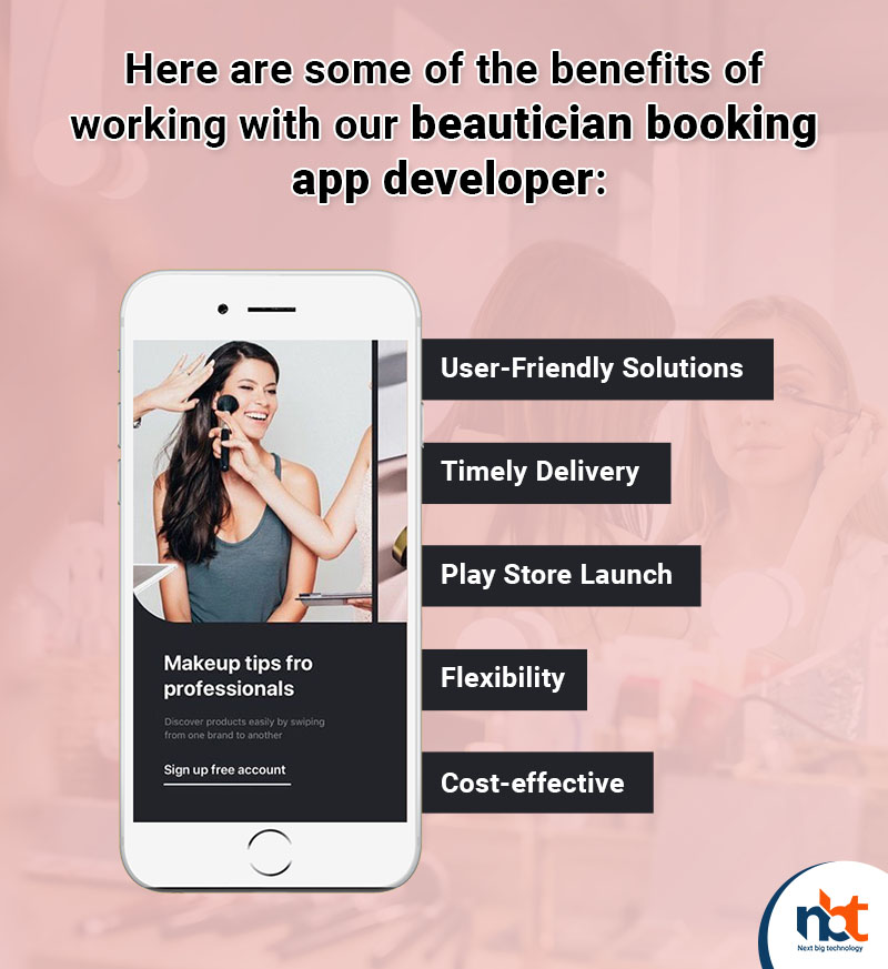 Here are some of the benefits of working with our beautician booking app developer