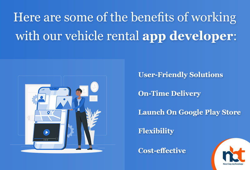 Here are some of the benefits of working with our vehicle rental app developer