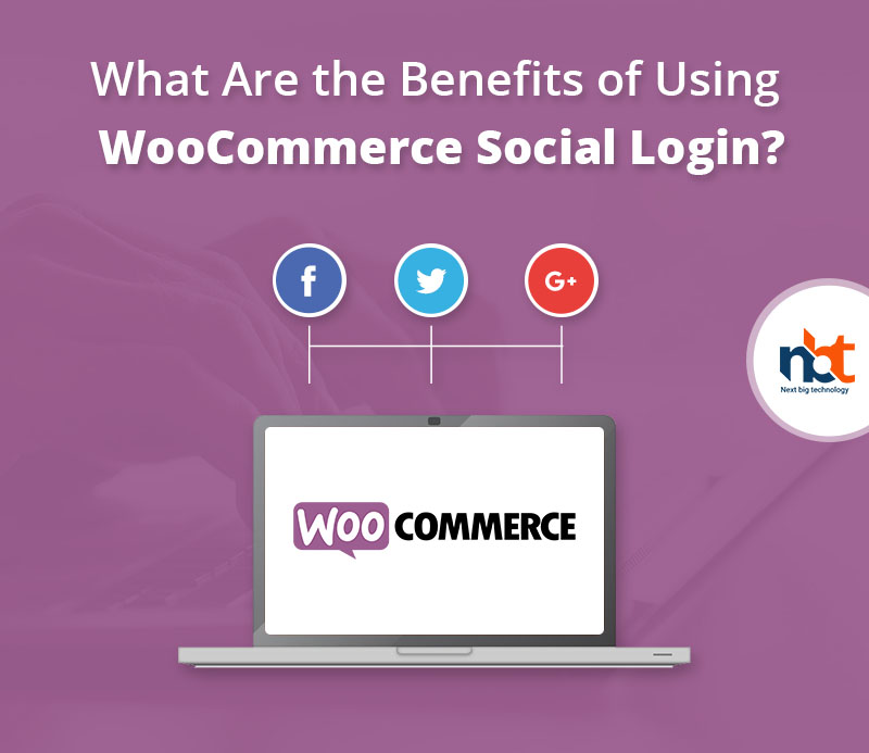What Are the Benefits of Using WooCommerce Social Login