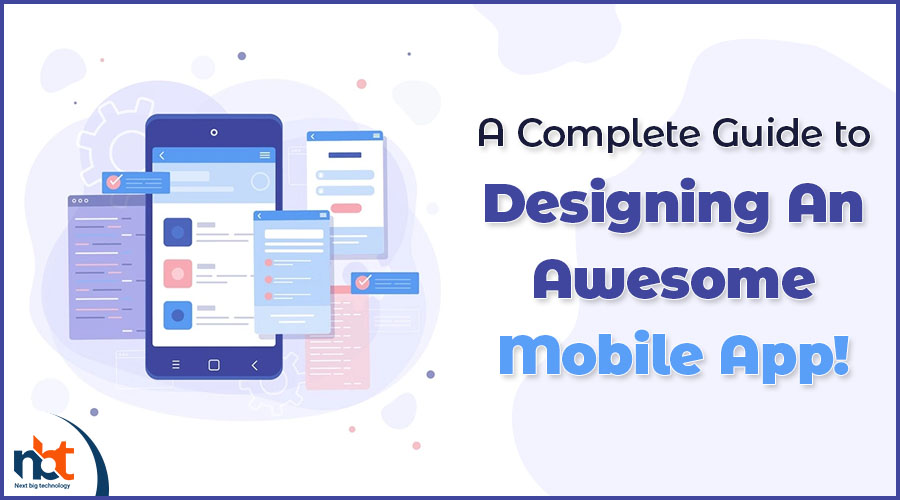 A Complete Guide to Designing An Awesome Mobile App