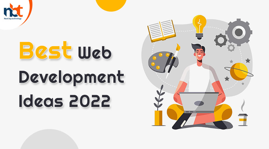 Best Web Development Ideas 2022