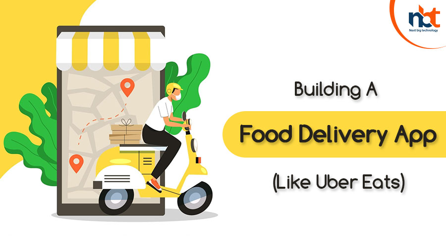 Building A Food Delivery App (Like Uber Eats)