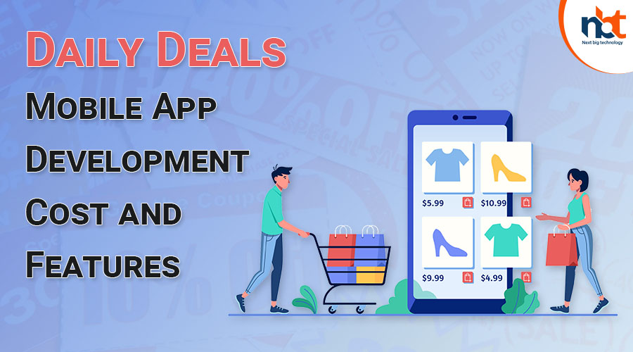 Daily Deals Mobile App Development Cost and Features