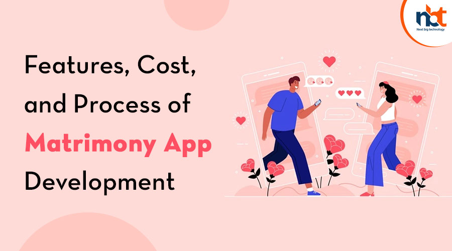 Features Cost and Process of Matrimony App Development