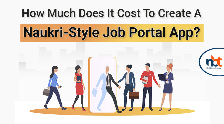 How Much Does It Cost To Create A Naukri-Style Job Portal App