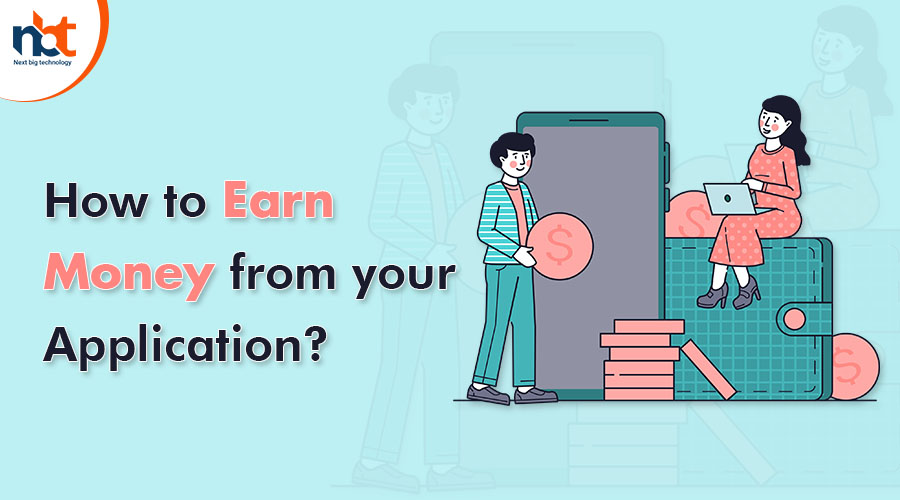 How to Earn Money from your Application?