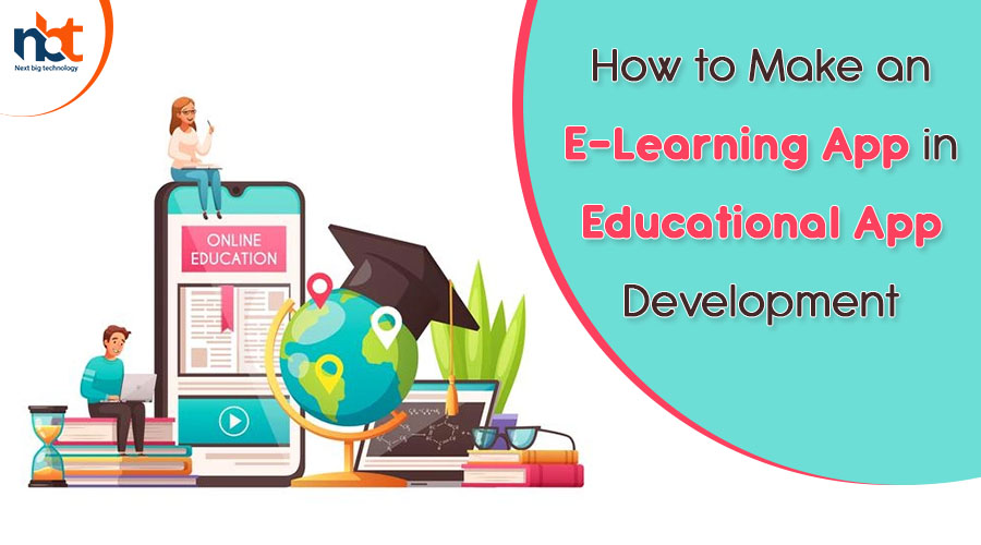 How to Make an E-Learning App in Educational App Development