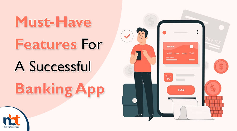 Must-Have Features For A Successful Banking App