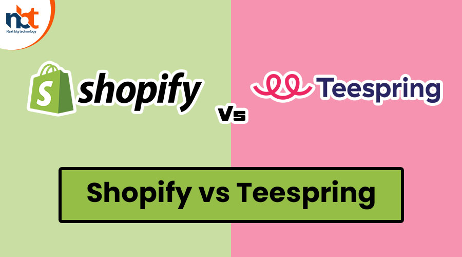 Teespring Or Shopify : Best eCommerce Development Services