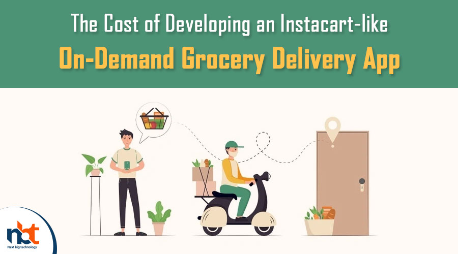 The Cost of Developing an Instacart-like On-Demand Grocery Delivery App