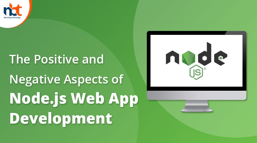 The Positive and Negative Aspects of Node-js Web App Development