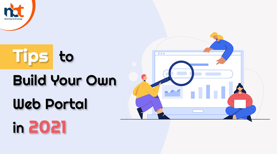 Tips to Build Your Own Web Portal in 2021