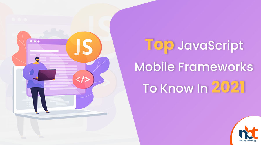Top JavaScript Mobile Frameworks To Know In 2021