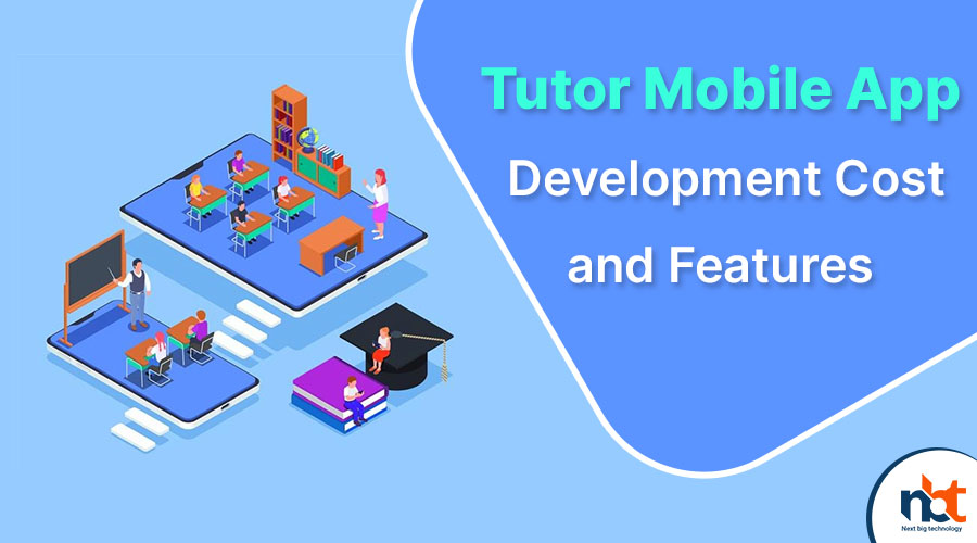 Tutor Mobile App Development Cost and Features