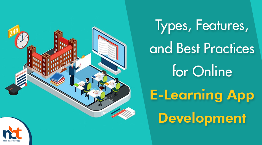 Types, Features, and Best Practices for Online E-Learning App Development