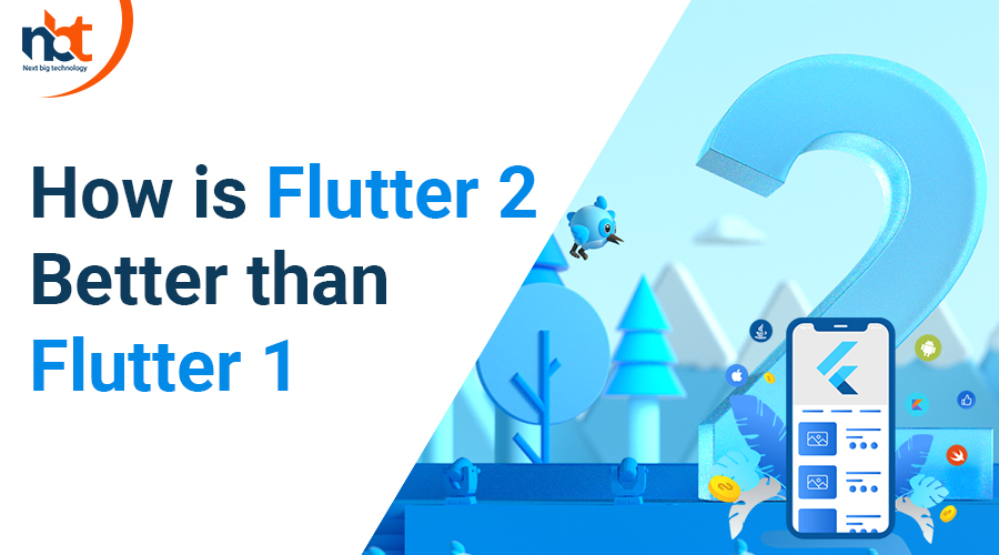 How is Flutter 2 Better than Flutter 1