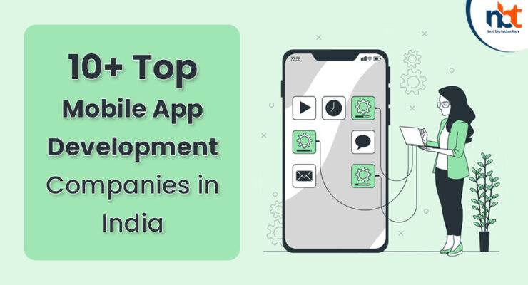 10+ Top Mobile App Development Companies in India