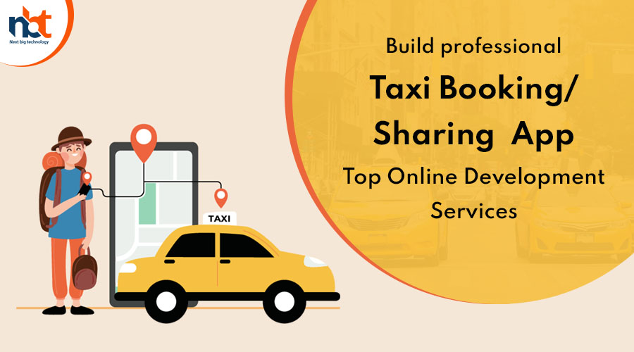 Build professional Taxi Booking-Sharing App Top Online Development Services