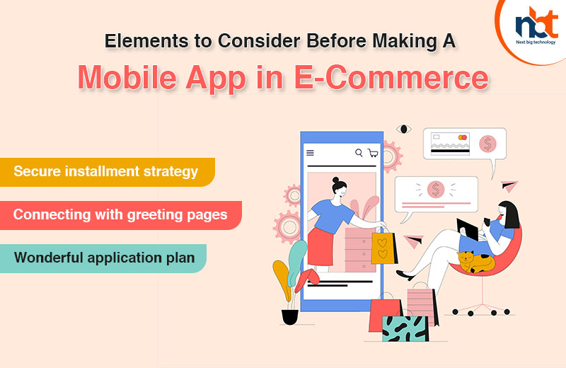 Elements to Consider Before Making A Mobile App in E-Commerce
