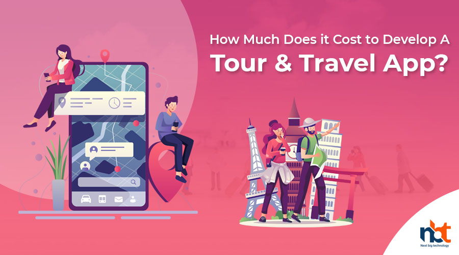 How Much Does it Cost to Develop A Tour & Travel App