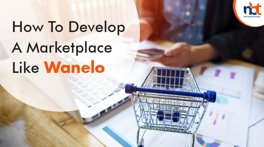 How To Develop A Marketplace Like Wanelo