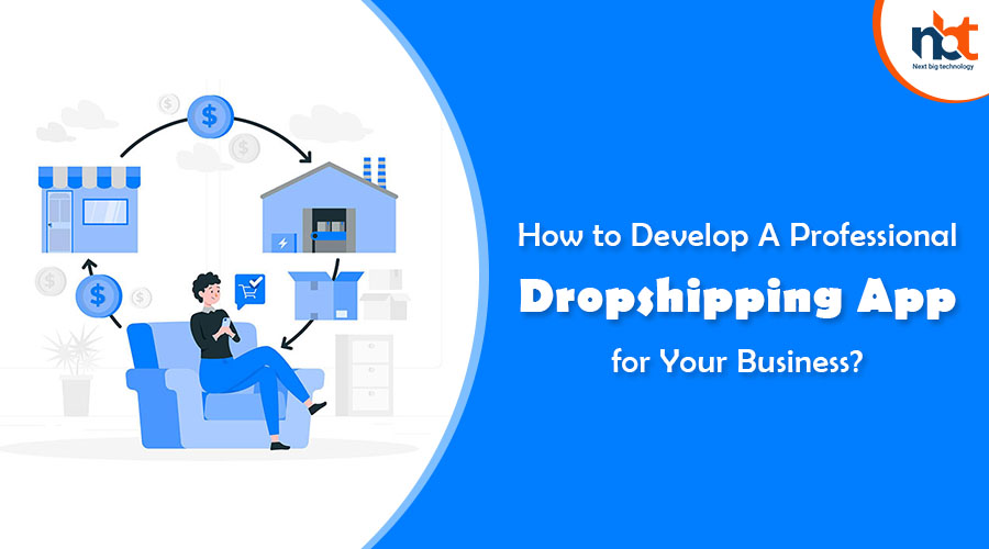 How to Develop A Professional Dropshipping App for Your Business