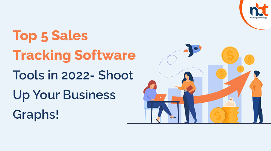 Top 5 Sales Tracking Software Tools in 2022- Shoot Up Your Business Graphs!