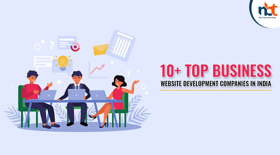 10+ Top Business website Development Companies in India