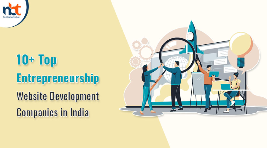 10+ Top Entrepreneurship Website Development Companies in India