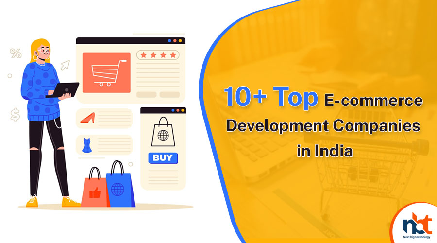 10+ Top eCommerce Development Companies in India