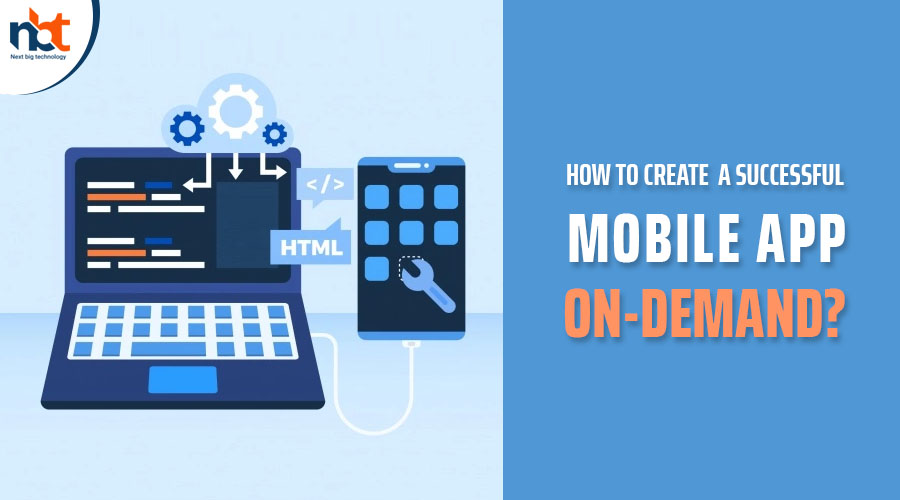 How to Create A Successful Mobile App On-demand